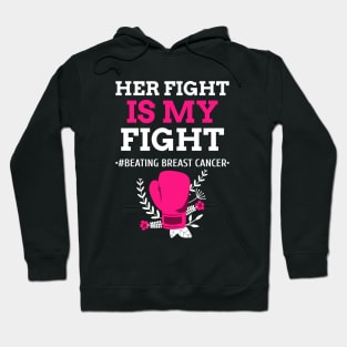 Her Fight Is My Fight - Breast Cancer Hoodie